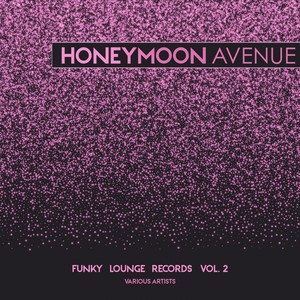 Honeymoon Avenue (Funky Lounge Records) , Vol. 2