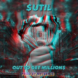 Out To Get Millions (Explicit)