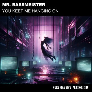 You Keep Me Hanging On