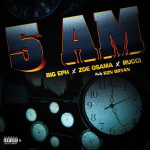 5AM (feat. Zoe Osama & Rucci) [Explicit]