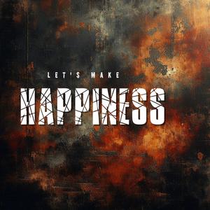Lets make happiness (feat. Aarne, ELMAN & Ramil')