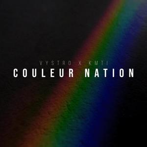 Couleur Nation (feat. Vystro & KMTI)