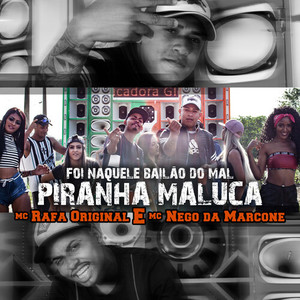 Foi Naquele Bailão do Mal Piranha Maluca (Explicit)