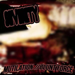 MUTILATION//BLUNT FORCE