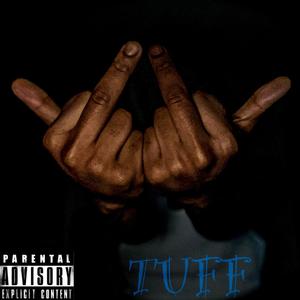 Tuff (Explicit)