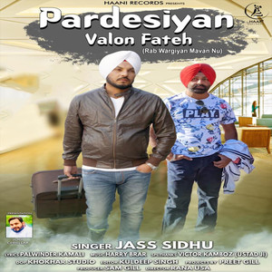 Pardesiyan Valon Fateh
