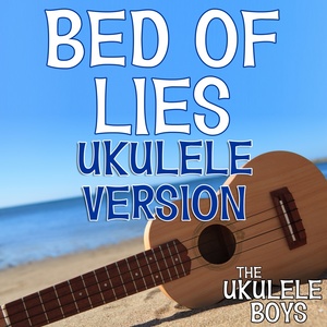 Bed of Lies (Ukulele Version)