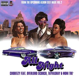 All Night (feat. Overlord Scooch, TayVashay & Moni Tre') [Explicit]