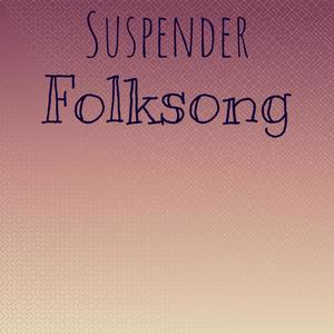 Suspender Folksong