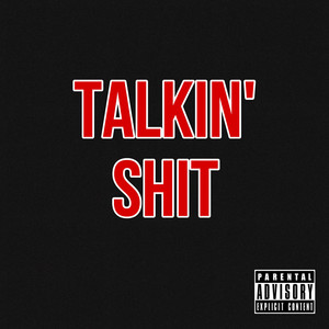 Talkin' **** (Explicit)