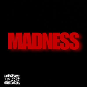 Madness (Explicit)