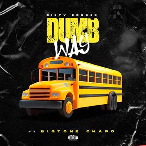 Dumb Way (Explicit)