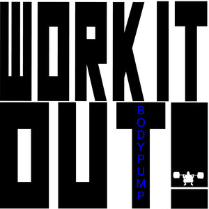 Work It Out! - Bodypump