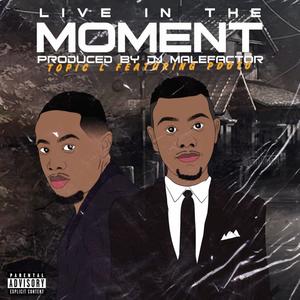 Live In The Moment (feat. Pdoto) [Explicit]