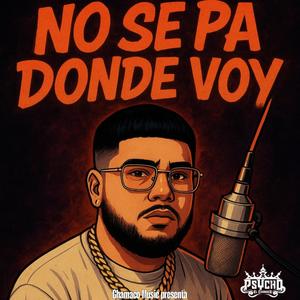 Nose Pa Donde Voy (Explicit)