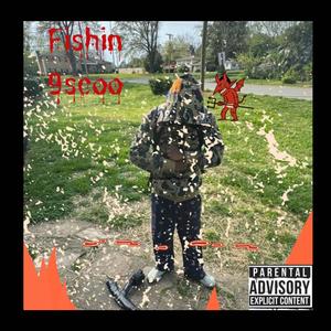 Fishin (feat. Huncho.dom3x) [Explicit]