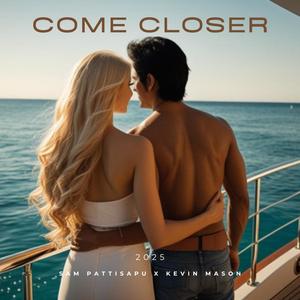 Come closer (feat. Kevin Mason)