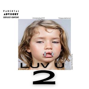 LUV U 2 (feat. Trippulations!)