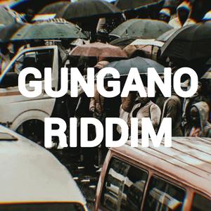 Gungano Riddim