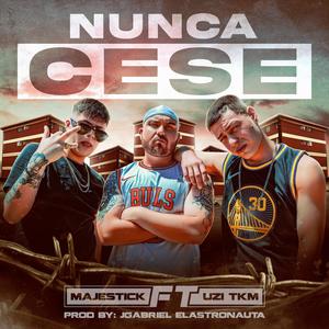 NUNCA CESE (feat. Raul Majestick) [Explicit]