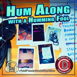 Hum Along with a Humming Fool (Live)