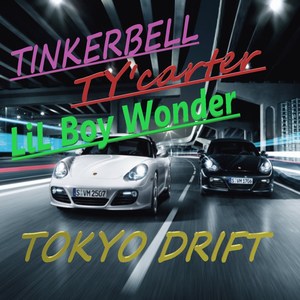 Tokyo Drift (feat. Tinkerbell) (Explicit)