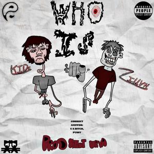 WHO IS U? (feat. KIDx) (Explicit)