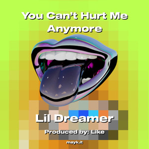 You Can’t Hurt Me Anymore (Explicit)