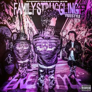 FAMILY STRUGGLING FREESTYLE (Explicit)