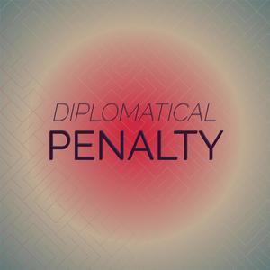 Diplomatical Penalty