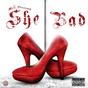 She Bad (Explicit)