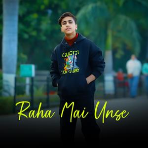 Raha Mai Unse