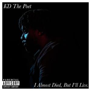 I Almost Died, But I'll Live. (Explicit)