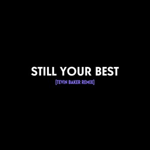 Still Your Best