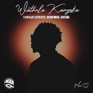 Wathula Kangaka (feat. Ray&Jay, Luzyo Keys, Davesoul & Orchid MusiQ)