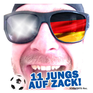 11 Jungs Auf Zack! Das Geht Ab! (feat. Fussball Stadion Charts Song & Hamburg Elektro Em 2012 Radio Edit)