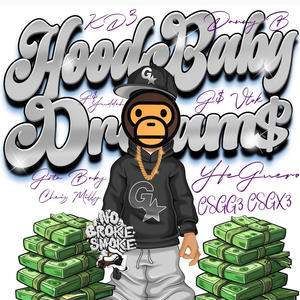 Hood Baby Dream$ (Explicit)