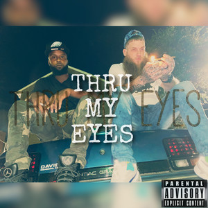 THRU MY EYES (Explicit)