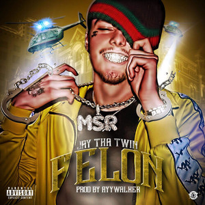 Felon (Explicit)