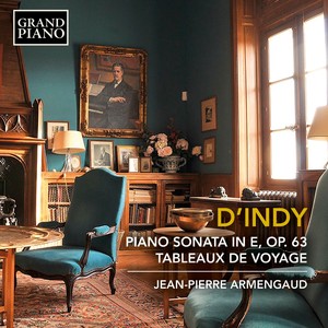 INDY, V. d': Piano Sonata / Tableaux de Voyage (Excerpts) [Armengaud]