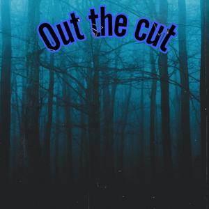 Out The Cut (Explicit)