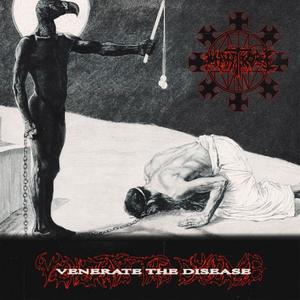 Venerate the Disease (Explicit)