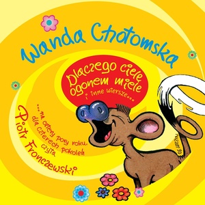 Wanda Chotomska - Dlaczego ciele ogonem miele i inne wiersze...