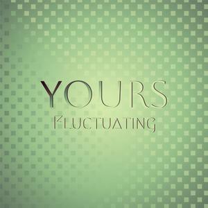 Yours Fluctuating