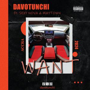 WANT (feat. SexyNova & MayTown) [Explicit]