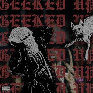 Geeked up! (Explicit)