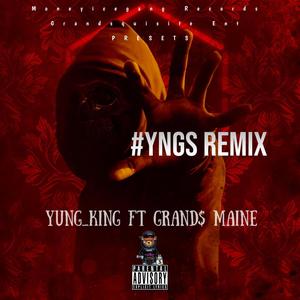 #YNGS (feat. grand$ maine) [Remix] [Explicit]