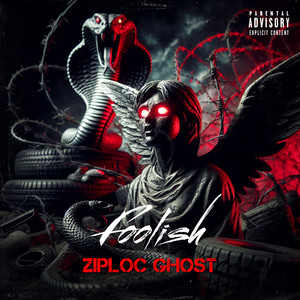 FOOLISH (Explicit)