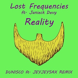 Reality (Dunisco feat. JeyJeySax Remix)