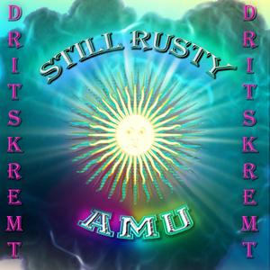 Dritskremt (feat. Still Rusty) (Explicit)